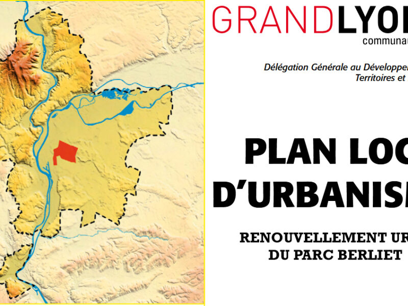 CIL Monplaisir - Dossiers : Plan local d'Urbanisme Parc Berliet